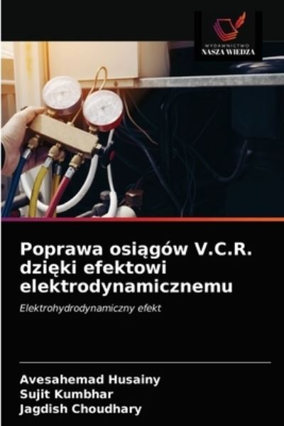 Cover for Avesahemad Husainy · Poprawa osi?gow V.C.R. dzi?ki efektowi elektrodynamicznemu (Paperback Book) (2021)