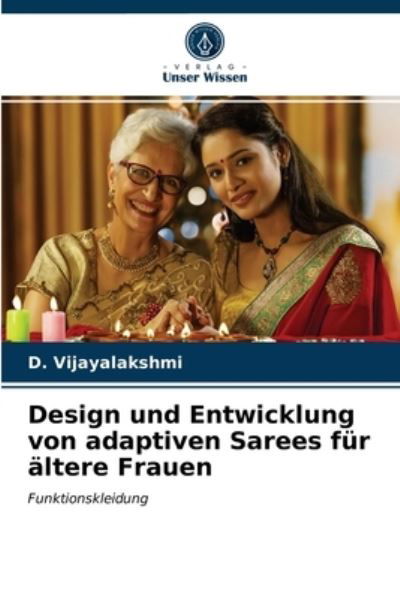 Cover for D Vijayalakshmi · Design und Entwicklung von adaptiven Sarees fur altere Frauen (Paperback Book) (2021)