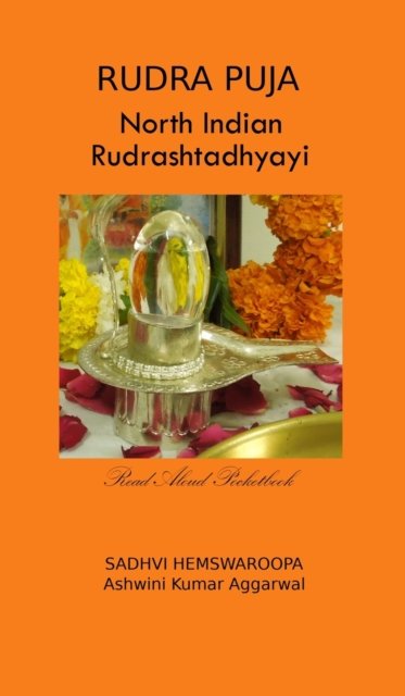 Cover for Ashwini Kumar Aggarwal · Rudra Puja North Indian Rudrashtadhyayi (Hardcover Book) (2021)