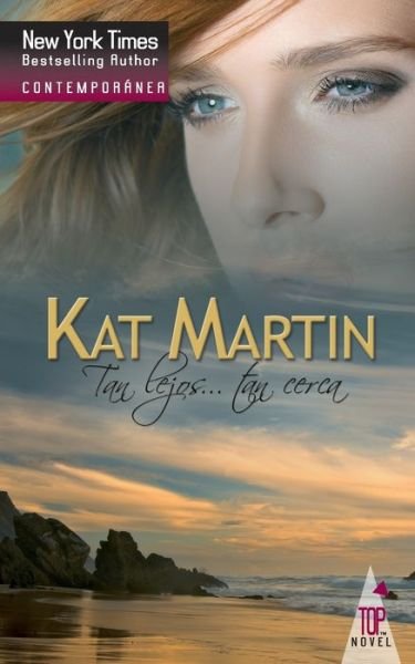 Cover for Kat Martin · Tan lejos... tan cerca (Pocketbok) (2018)