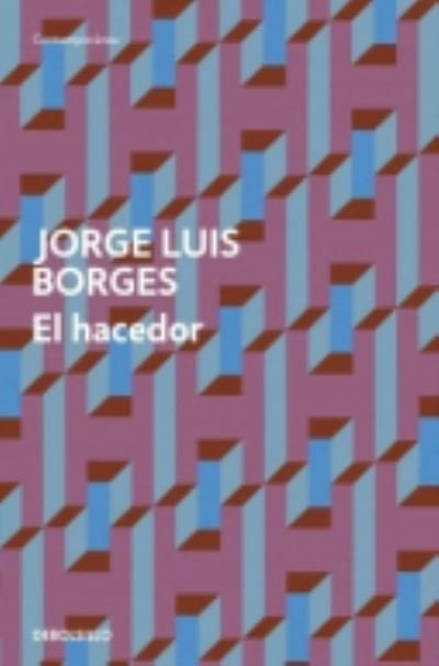 Cover for Jorge Luis Borges · El hacedor (Taschenbuch) (2012)