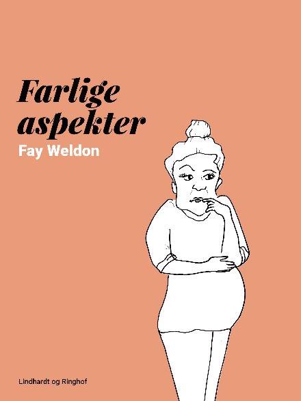 Cover for Fay Weldon · Farlige aspekter (Sewn Spine Book) [2e édition] (2017)