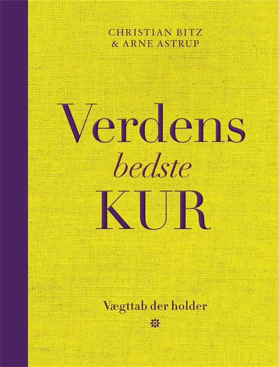 Cover for Christian Bitz &amp; Arne Astrup · Verdens bedste kur (Hardcover bog) [1. udgave] [Hardback] (2012)