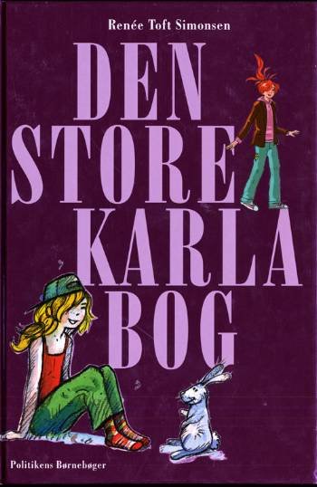 Cover for Renée Toft Simonsen · Politikens børnebøger: Den store Karla bog (Bound Book) [1st edition] (2007)