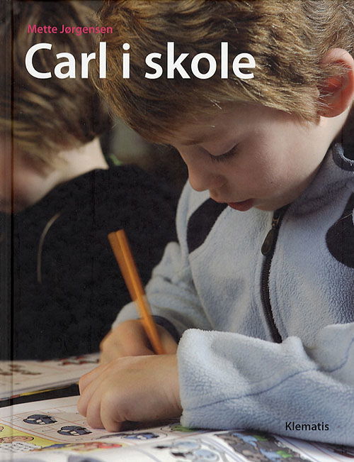 Cover for Mette Jørgensen · Carl i skole (Innbunden bok) [1. utgave] (2006)