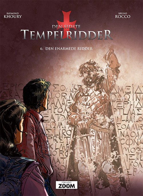 Den sidste tempelridder: Den sidste tempelridder 6: Den enarmede ridder - Bruno Rocco Raymond Khoury - Livres - Forlaget Zoom - 9788770210430 - 2 septembre 2019