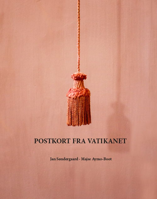 Cover for Jan Søndergaard Majse Aymo-Boot · Postkort fra Vatikanet (Innbunden bok) [1. utgave] (2018)