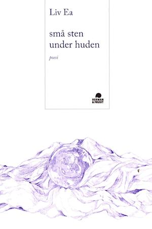 Cover for Liv Ea Felumb Conrad Vestlev · Små Sten Under Huden (Sewn Spine Book) [1st edition] (2023)