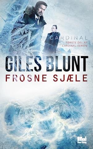 Cover for Giles Blunt · Cardinal: Frosne sjæle (Sewn Spine Book) [2º edição] (2020)