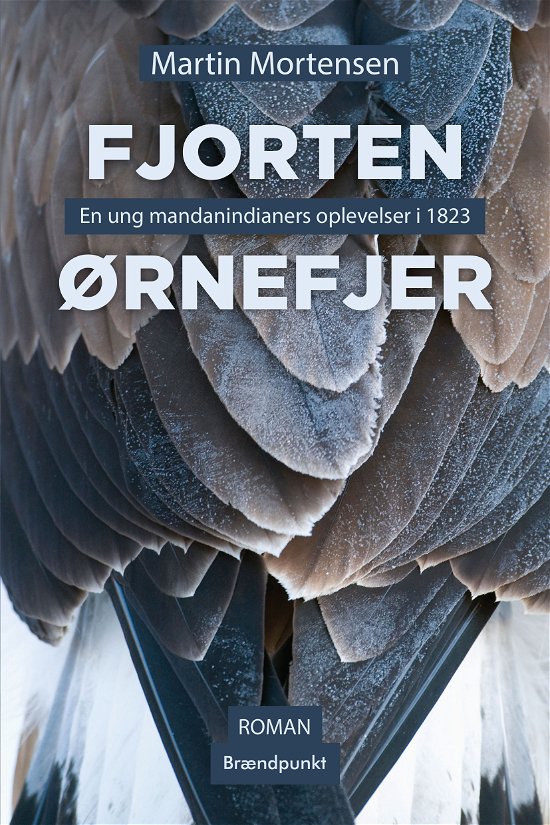 Cover for Martin Mortensen · Fjorten ørnefjer (Sewn Spine Book) [1st edition] (2021)