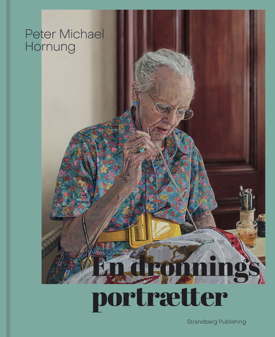 Cover for Peter Michael Hornung · En dronnings portrætter (Bound Book) [1e uitgave] (2024)