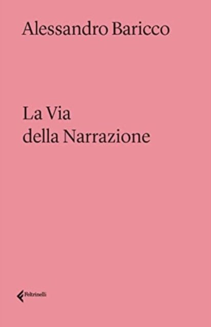 Cover for Alessandro Baricco · La Via Della Narrazione (Buch)