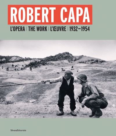 Robert Capa: L’opera 1932-1954 - - Books - Silvana - 9788836653430 - February 28, 2023