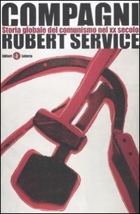 Cover for Robert Service · Compagni. Storia Globale Del Comunismo Nel XX Secolo (Book)