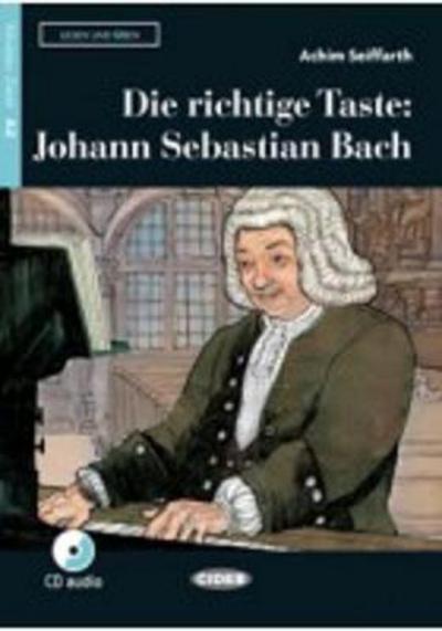 Cover for Achim Seiffarth · Lesen und Uben: Die richtige Taste: Johann Sebastian Bach + CD + App + DeA LIN (Book) (2017)