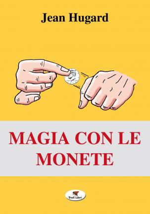 Magia Con Le Monete - Jean Hugard - Böcker -  - 9788886562430 - 