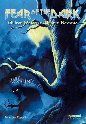 Fear Of The Dark. Gli Iron Maiden Negli Anni Novanta - Martin Popoff - Bøger - Gli Uragani - 9788894859430 - 