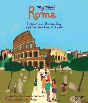 Cover for William Dello Russo · My Mini Rome: Discover the eternal City and the Wonders of Lazio (Hardcover Book) (2019)