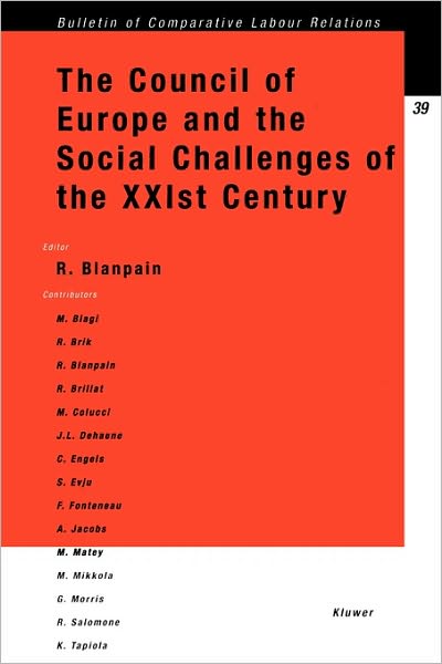 Cover for Roger Blanpain · The Council of Europe and the Social Challenges of the XXIst Century - Bulletin of Comparative Labour Relations Series Set (Paperback Book) (2002)