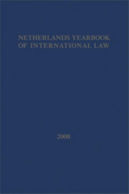 Cover for T M C Asser Instituut · Netherlands Yearbook of International Law:2000 - Netherlands Yearbook of International Law (Hardcover Book) (2001)