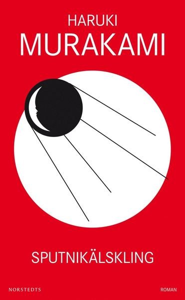 Sputnikälskling - Haruki Murakami - Livros - Norstedts - 9789113089430 - 29 de maio de 2018