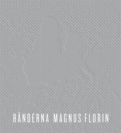 Ränderna - Magnus Florin - Books - Albert Bonniers Förlag - 9789143507430 - March 12, 2010