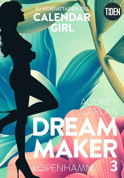 Dream Maker: Dream Maker. Köpenhamn - Audrey Carlan - Bøker - Tiden - 9789151500430 - 12. september 2018