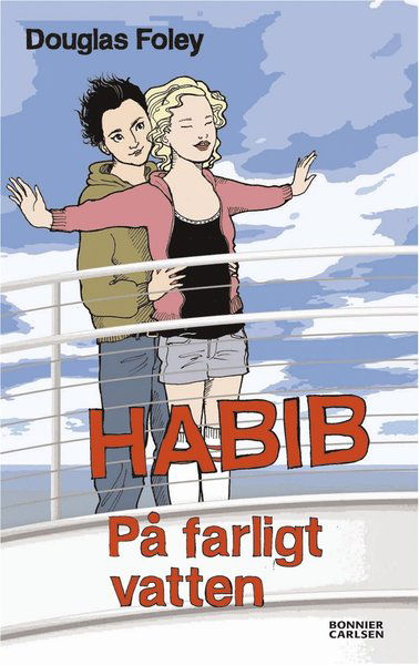 Cover for Douglas Foley · Habib. På farligt vatten (ePUB) (2012)