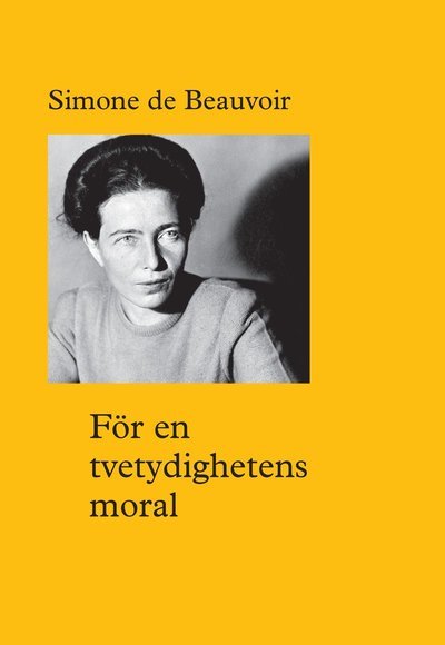 Cover for Simone de Beauvoir · För en tvetydighetens moral (Bog) (2018)