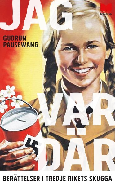 Cover for Gudrun Pausewang · Jag var där : Berättelser i Tredje rikets skugga (Paperback Book) (2016)