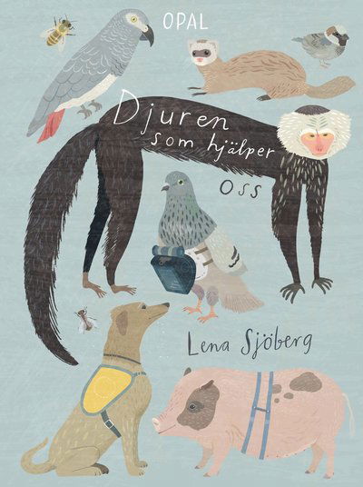 Cover for Lena Sjöberg · Djuren som hjälper oss (Inbunden Bok) (2021)