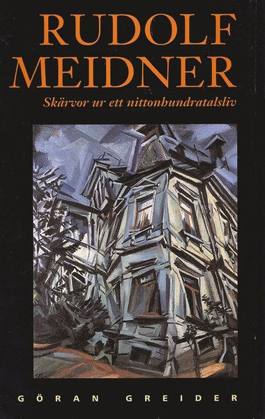 Cover for Göran Greider · Rudolf Meidner – skärvor ur ett nittonhundratalsliv (ePUB) (2012)