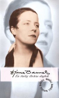Cover for Djuna Barnes · En farlig flickas dagbok (Innbunden bok) (2011)