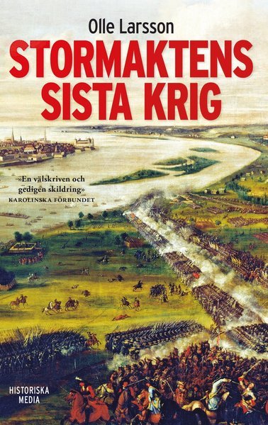 Cover for Olle Larsson · Stormaktens sista krig : Sverige och stora nordiska kriget 1700-1721 (Book) (2019)