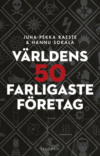 Världens 50 farligaste företag - Juha-Pekka Raeste - Kirjat - Lind & Co - 9789180182430 - torstai 12. tammikuuta 2023