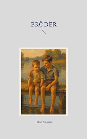 Cover for Johan Jonsson · Bröder (Paperback Book) (2025)