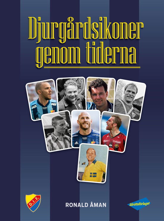 Cover for Ronald Åman · Djurgårdsikoner genom tiderna (Gebundesens Buch) (2023)