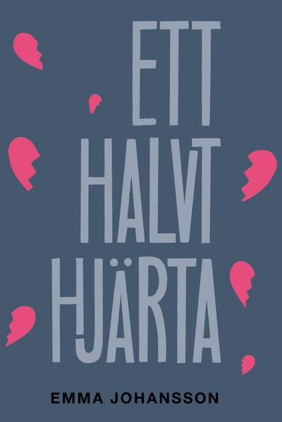 Cover for Emma Johansson · Ett halvt hjärta (Bound Book) (2022)