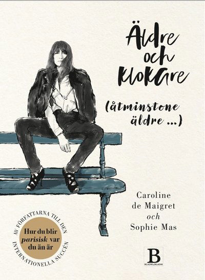 Cover for Sophie Mas Caroline de Maigret · Äldre och klokare (åtminstone äldre...) (Hardcover Book) (2020)