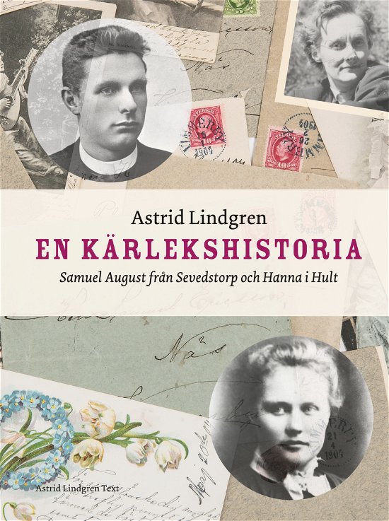 Cover for Astrid Lindgren · En kärlekshistoria: Samuel August från Sevedstorp och Hanna i Hult (Bog) (2023)