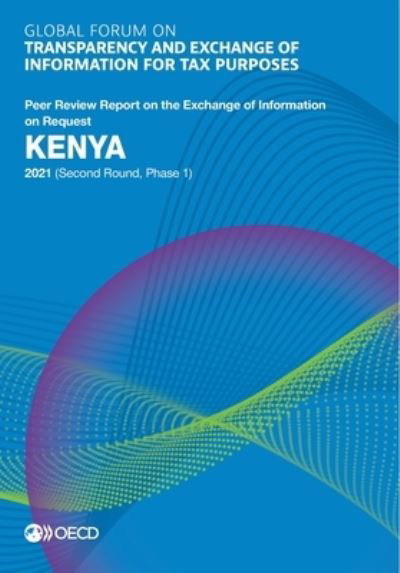 Cover for Global Forum on Transparency and Exchange of Information for Tax Purposes · Kenya 2021 (second round, phase 1) (Paperback Book) (2021)