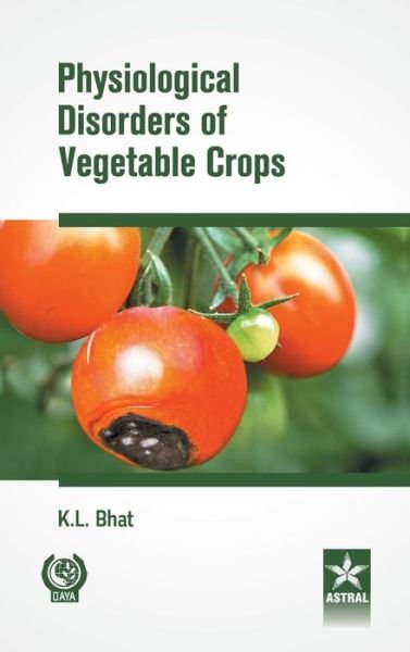 Cover for K L Bhat · Physiological Disorders of Vegetable Crops (Gebundenes Buch) (2016)