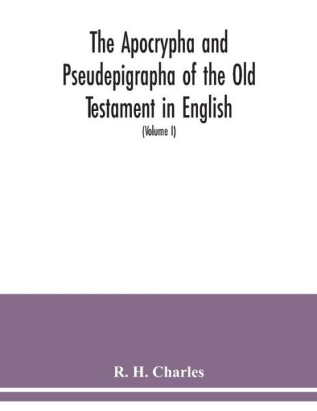 Cover for R H Charles · The Apocrypha and Pseudepigrapha of the Old Testament in English (Pocketbok) (2020)