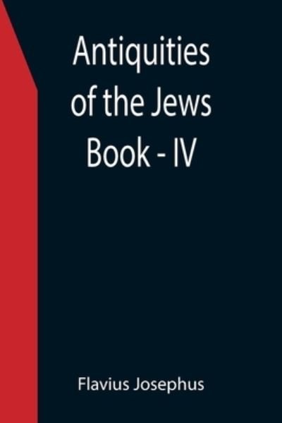 Cover for Flavius Josephus · Antiquities of the Jews; Book - IV (Taschenbuch) (2021)