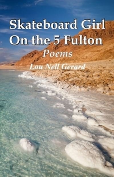Cover for Lou Nell Gerard · Skateboard Girl On the 5 Fulton, Poems (Paperback Book) (2020)