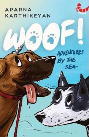 Cover for Aparna Karthikeyan · Woof!: Adventures by the Sea (Paperback Book) (2020)