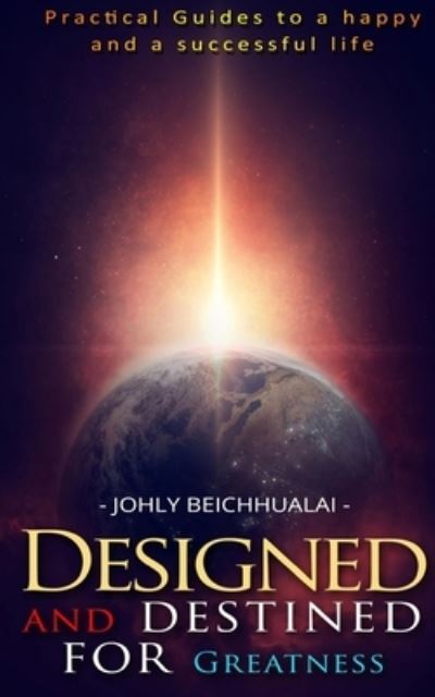 Cover for Johly Beichhualai · Designed And Destined For Greatness (Pocketbok) (2020)