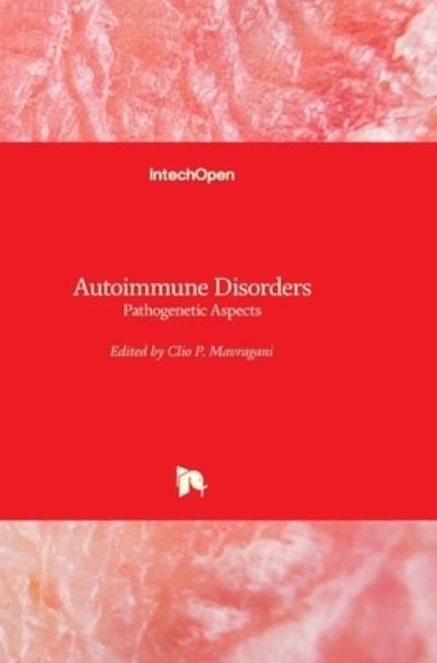 Cover for Clio Mavragani · Autoimmune Disorders: Pathogenetic Aspects (Gebundenes Buch) (2011)