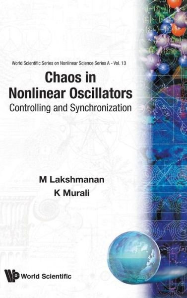 Cover for Lakshmanan, M (Bharathidason Univ, India) · Chaos In Nonlinear Oscillators: Controlling And Synchronization - World Scientific Series on Nonlinear Science Series A (Inbunden Bok) (1996)