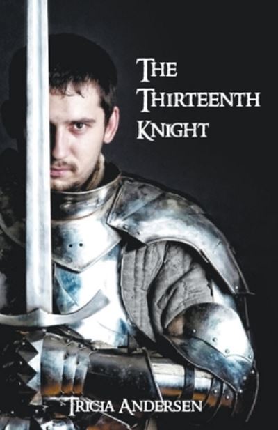 Cover for Tricia Andersen · The Thirteenth Knight (Paperback Book) (2021)